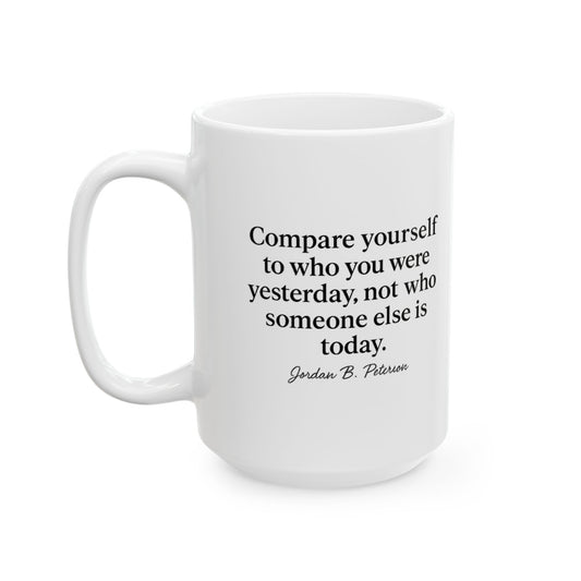 Rule #4 "Compare Yourself" Coffee Mug – Jordan B. Peterson's Rules for Life