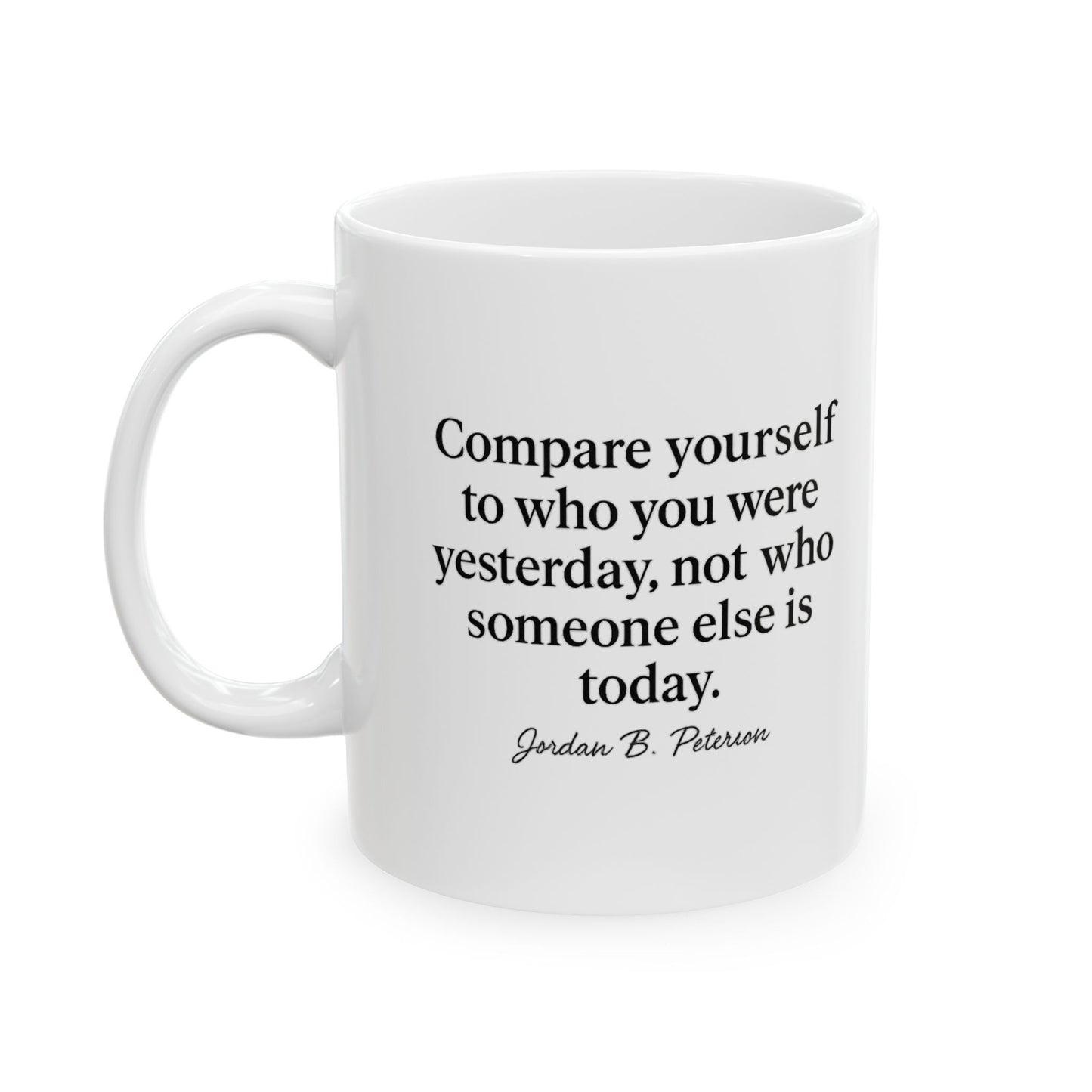 Rule #4 "Compare Yourself" Coffee Mug – Jordan B. Peterson's Rules for Life