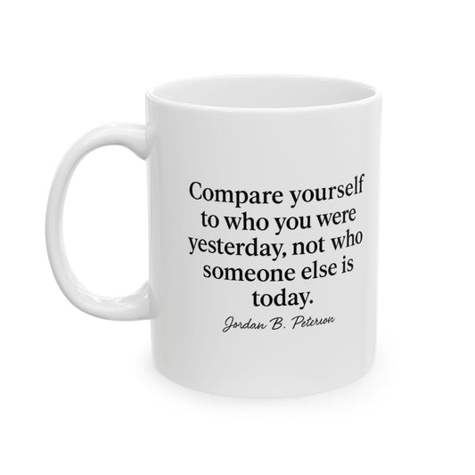 Rule #4 "Compare Yourself" Coffee Mug – Jordan B. Peterson's Rules for Life